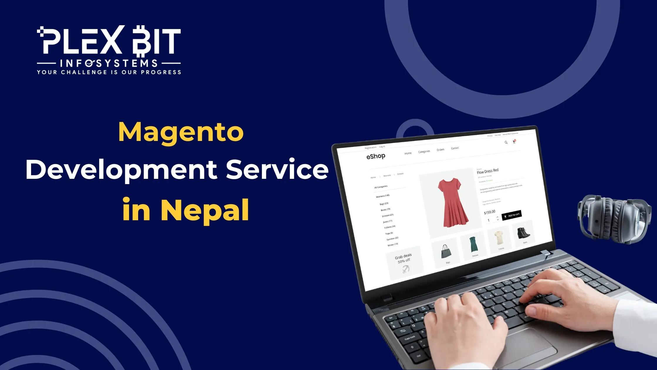 Magento website development in Nepal. Plex Bit builds the best Magento eCommerce website for small and enterprises. 